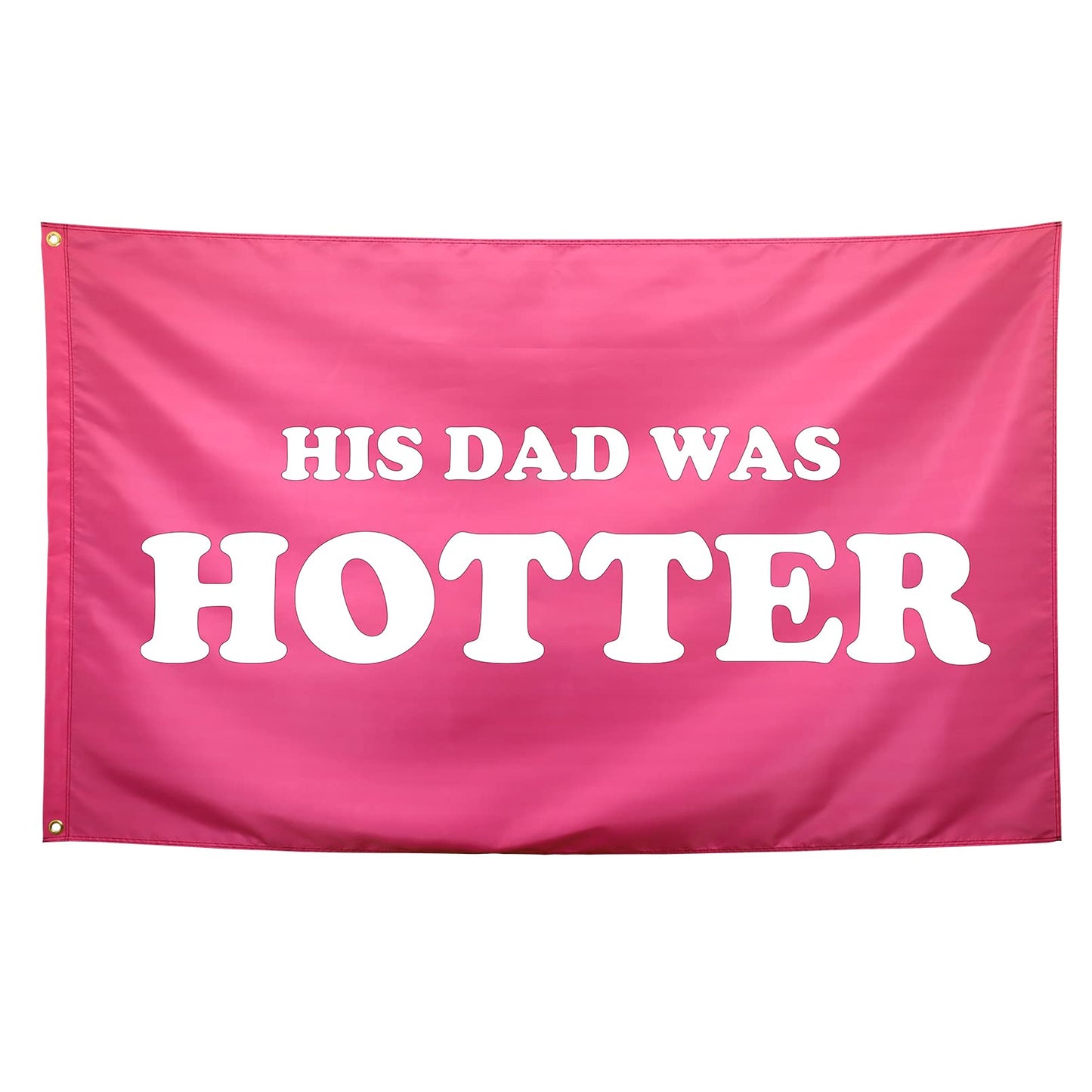 His Dad Was Hotter Flag